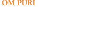 Om Puri オーム・プリー 〈アーリアの父〉